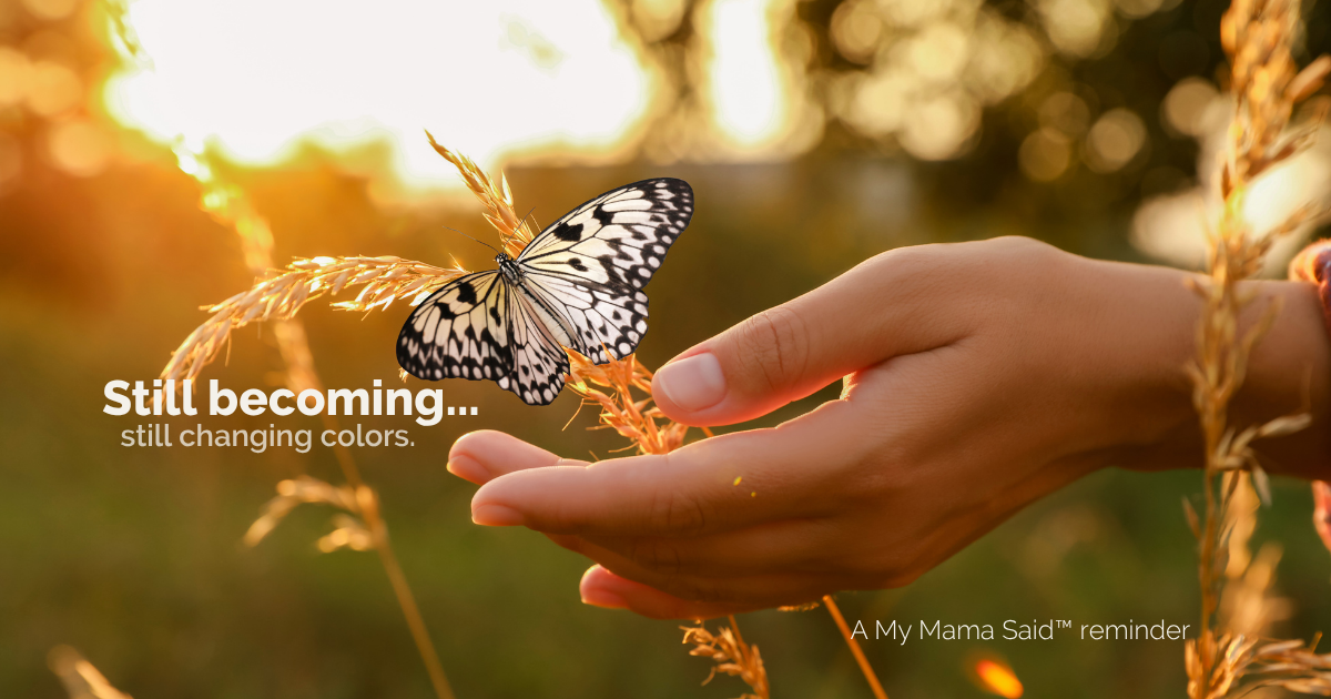 Still Becoming, Still Changing Colors